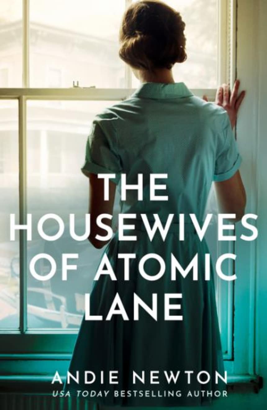 The Housewives of Atomic Lane by Andie Newton