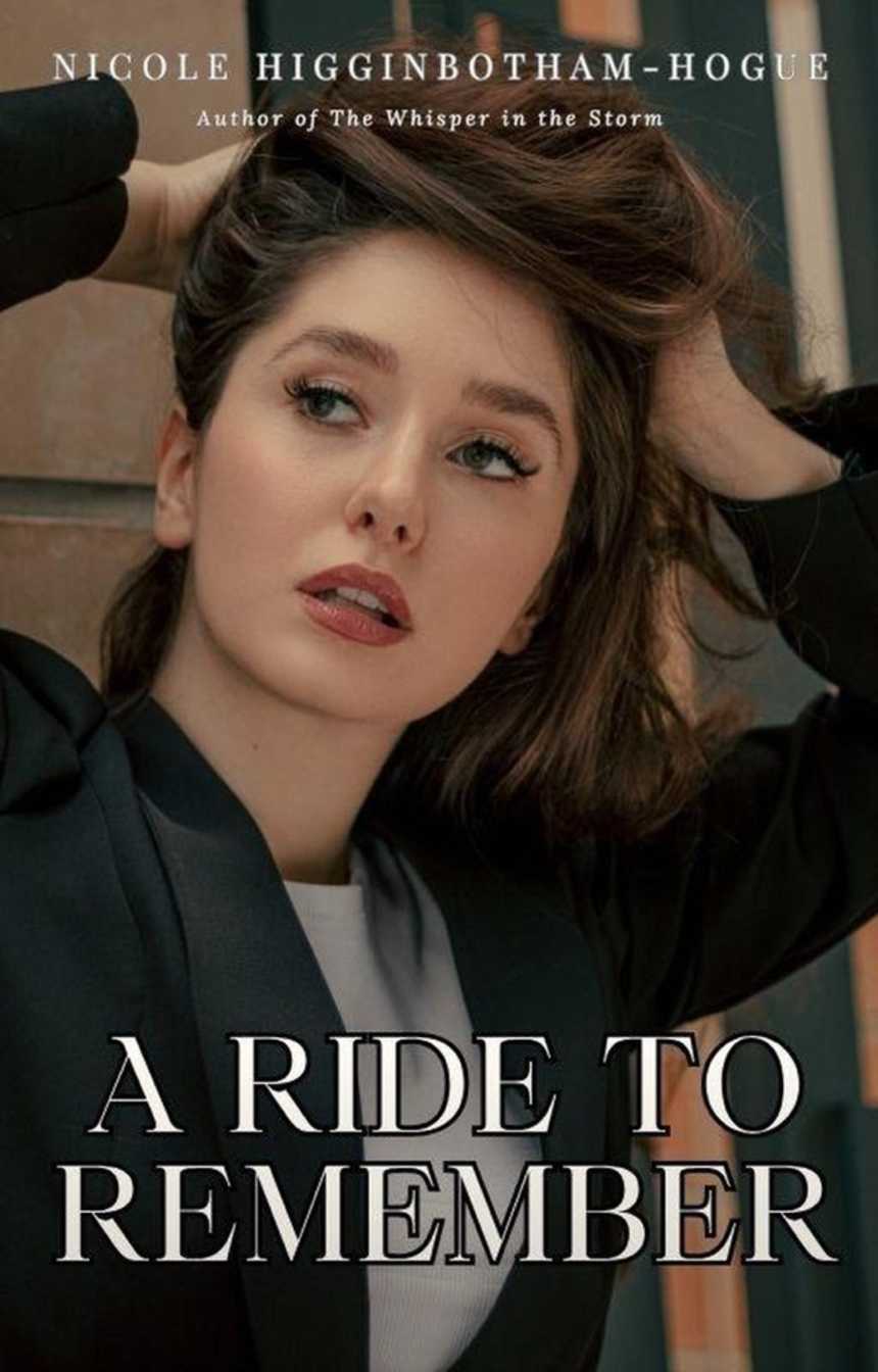 A Ride to Remember by Nicole Higginbotham-Hogue