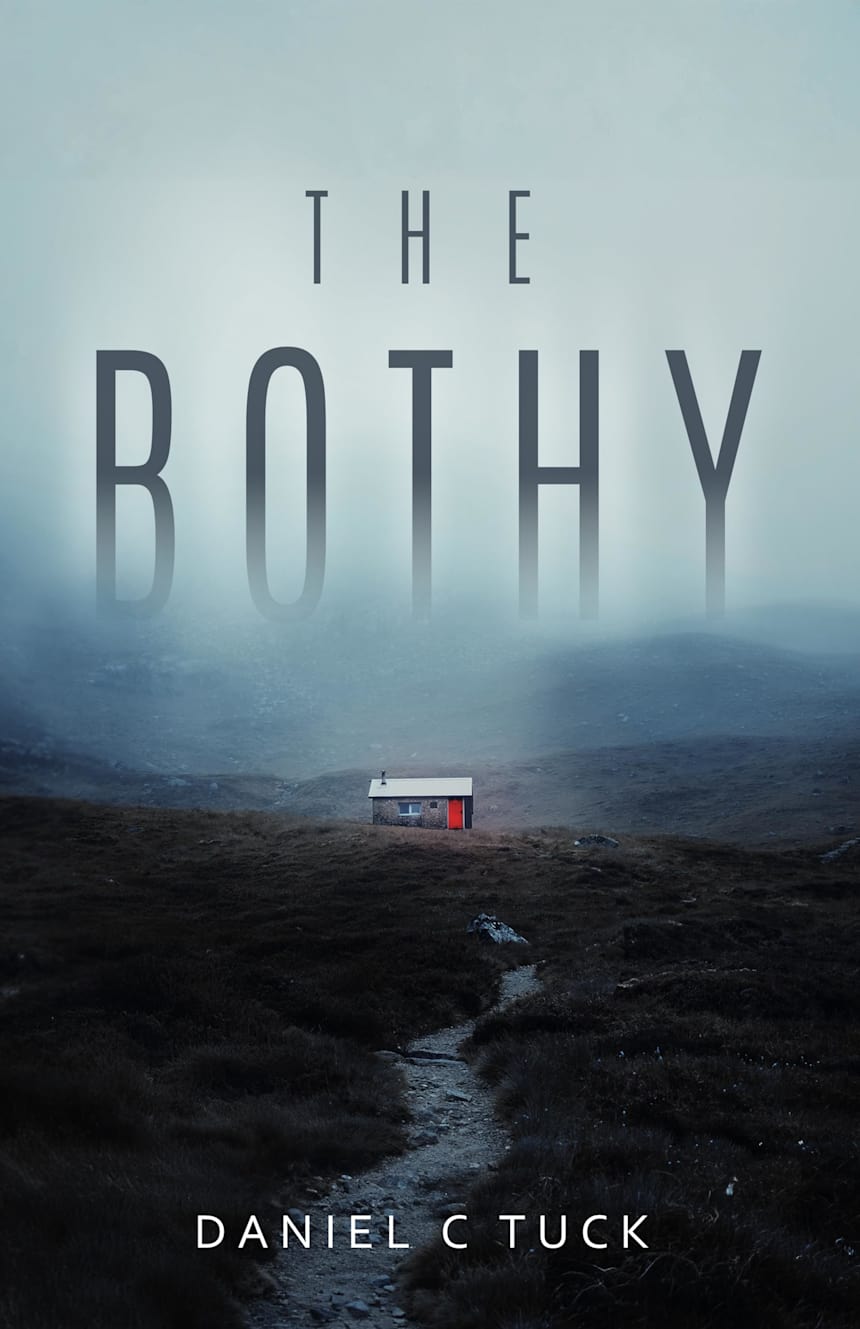 The Bothy by Daniel C Tuck