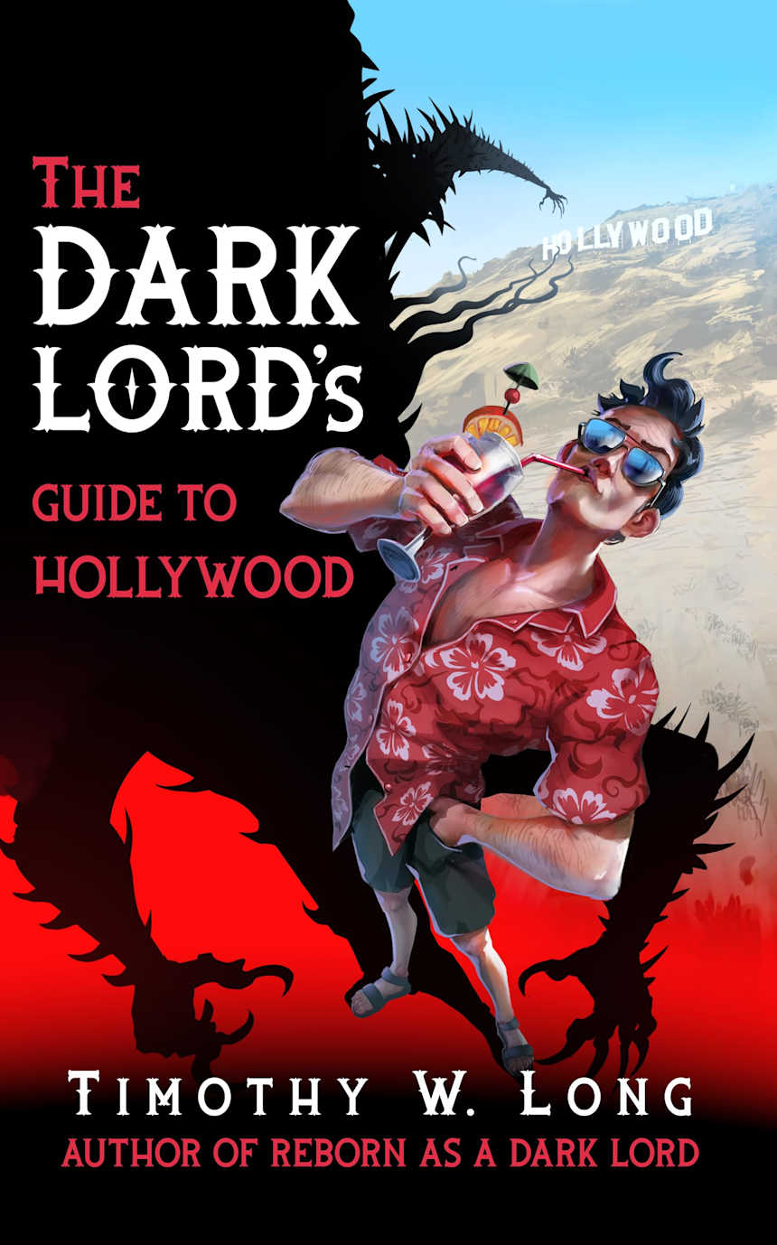 The Dark Lord’s Guide to Hollywood (The Dark Lord’s Guide Series Book 2) by Timothy W. Long