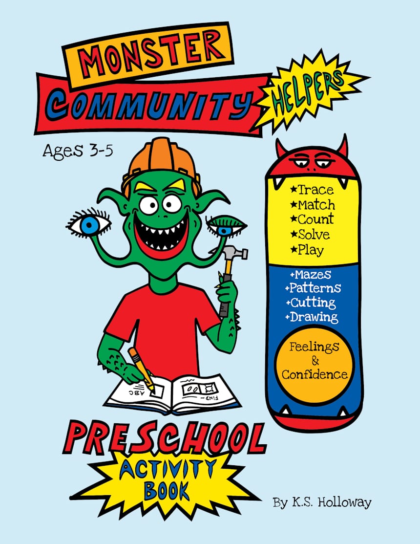 Monster Community Helpers Preschool Activity Book Ages 3–5 by K.S. Holloway