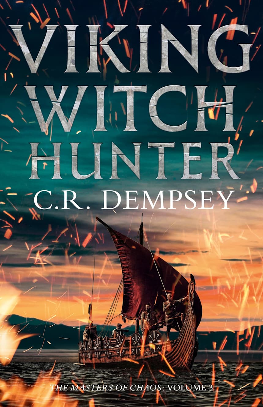 Viking Witch Hunter (Masters of chaos - a Viking saga Book 3) by C R Dempsey