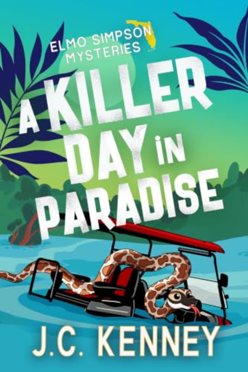 A Killer Day in Paradise by J.C. Kenney