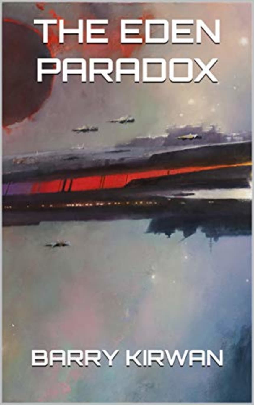 The Eden Paradox by Barry Kirwan