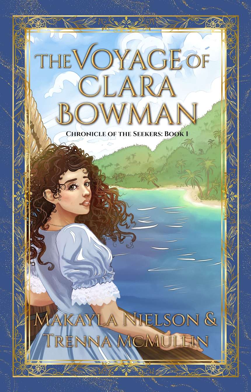 The Voyage of Clara Bowman  by Trenna McMullin