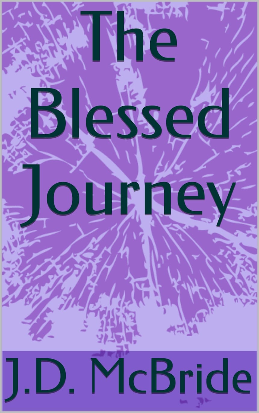 The Blessed Journey by J.D. McBride