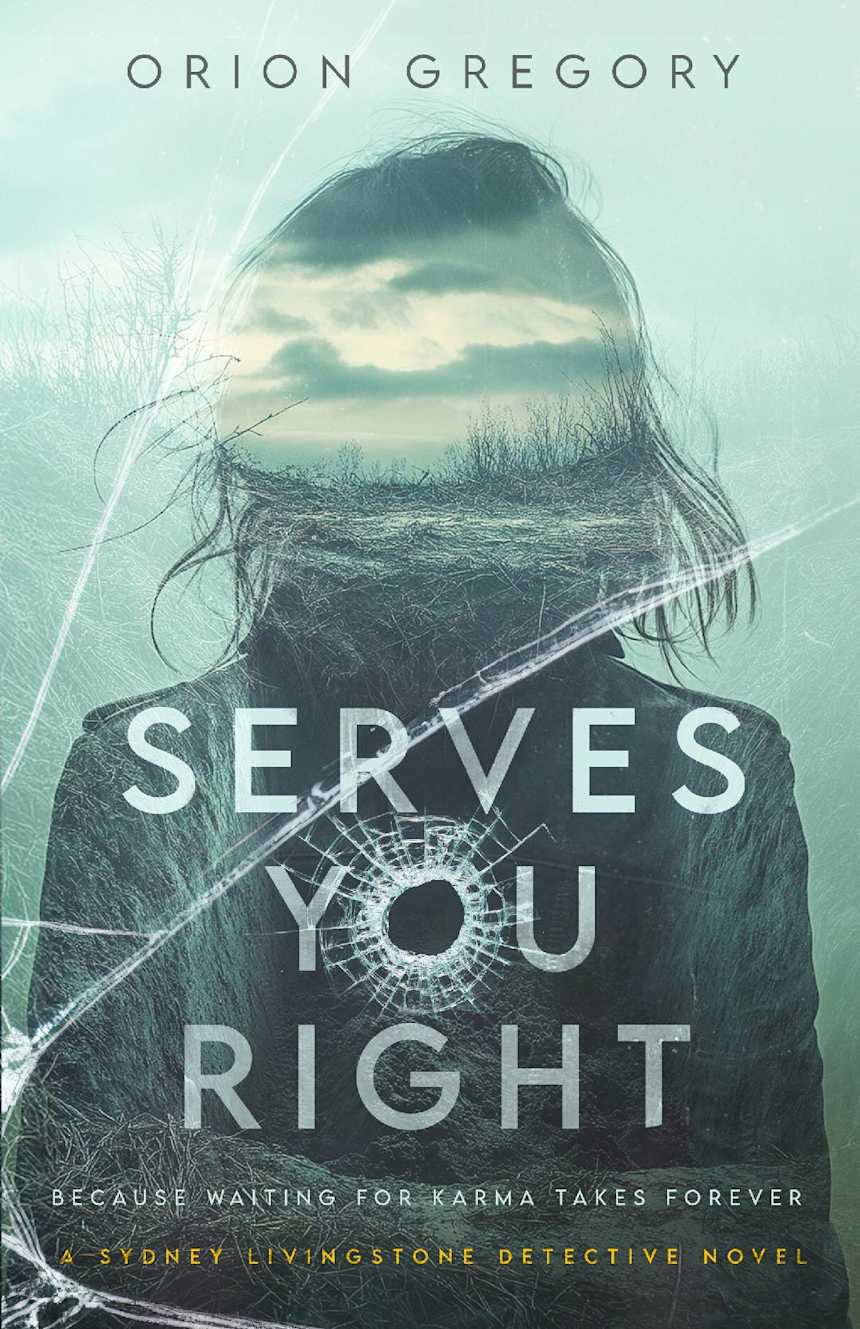 Serves You Right by Orion Gregory