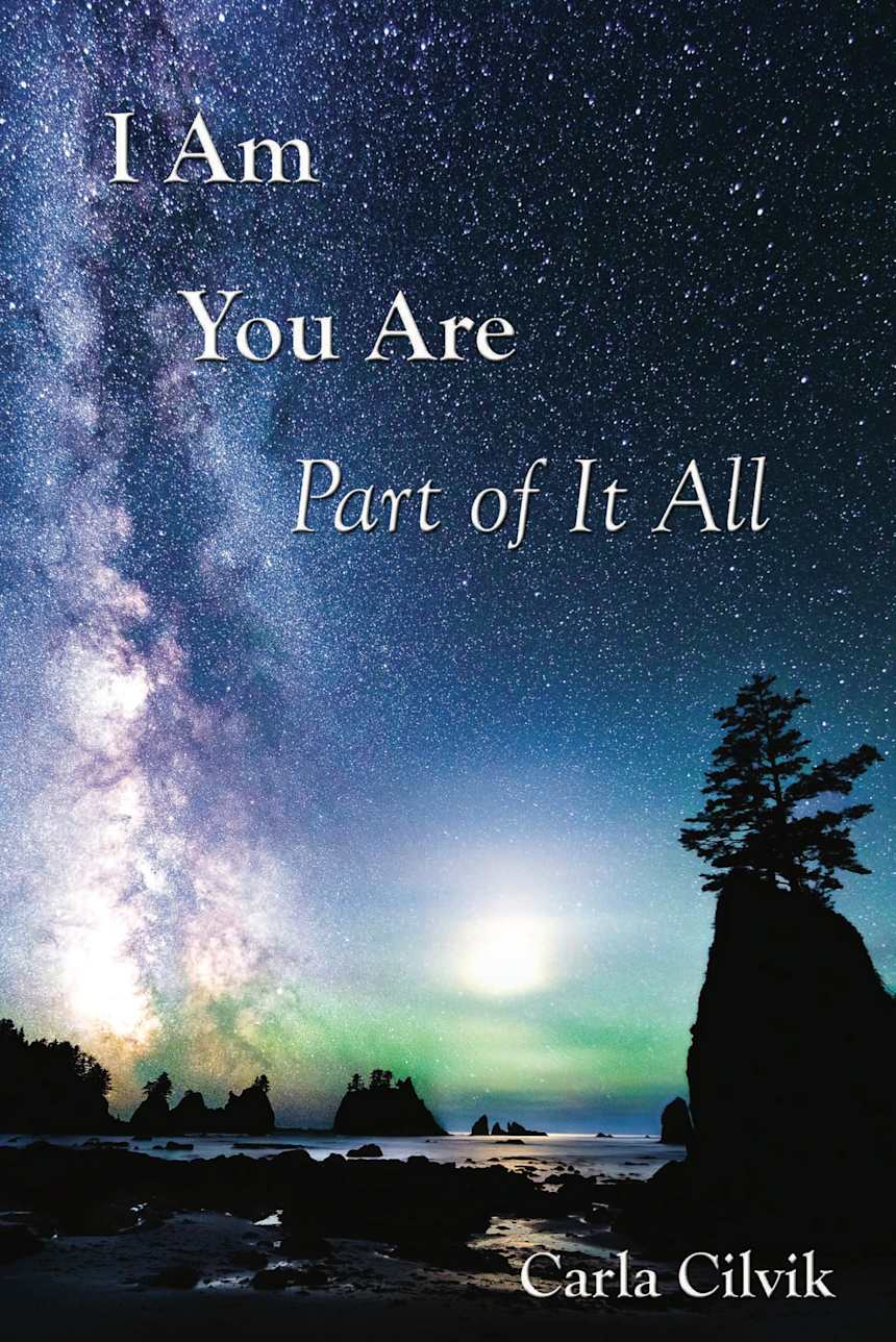 I Am, You Are, Part of it All by Carla Cilvik