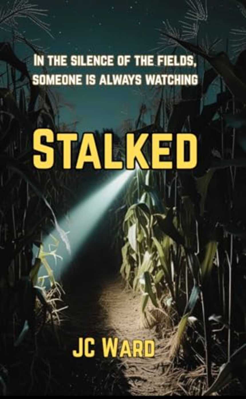Stalked by JC Ward