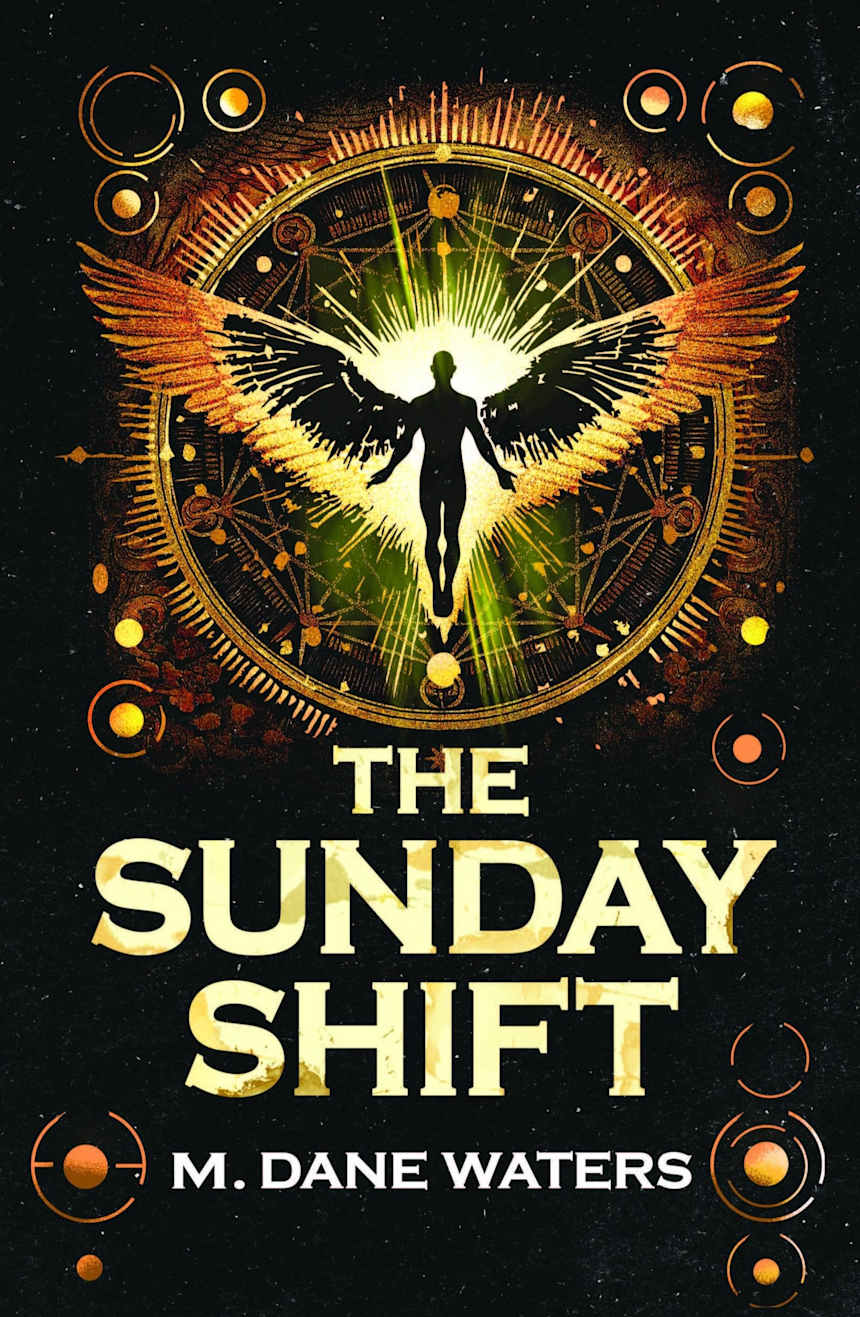 The Sunday Shift by M. Dane Waters