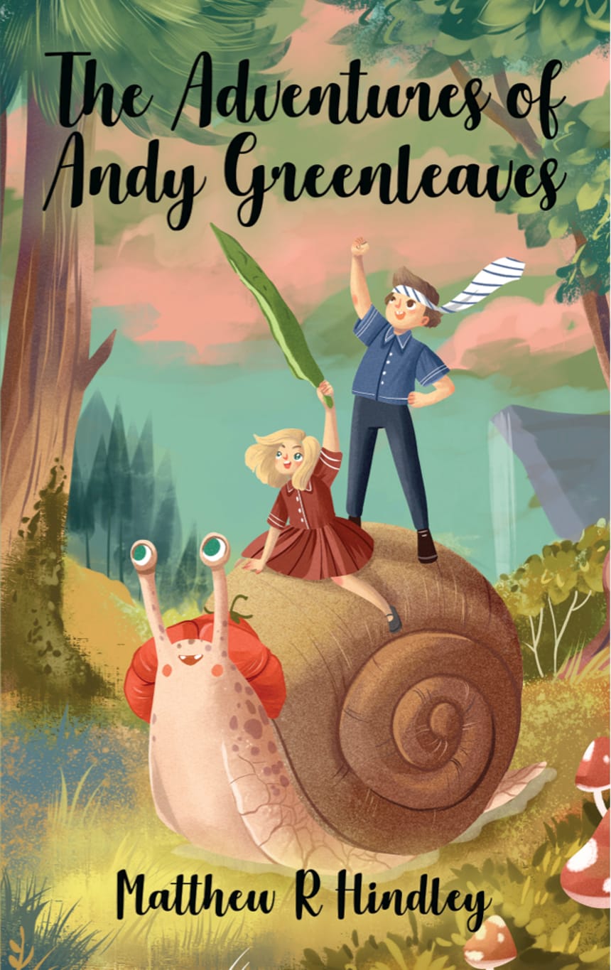 The Adventures of Andy Greenleaves by Matthew Rufaine Hindley