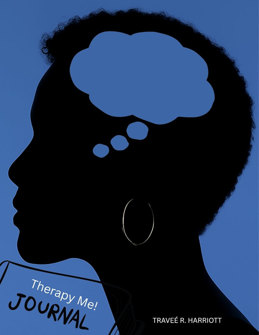 Therapy Me Journal by Traveé Rose Harriott
