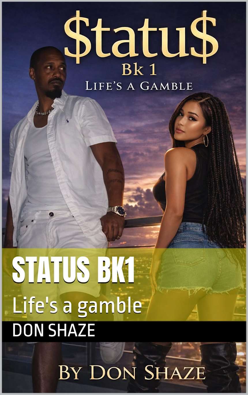 Status Bk1: Life’s a gamble (Status Legacy Series) by Don Shaze