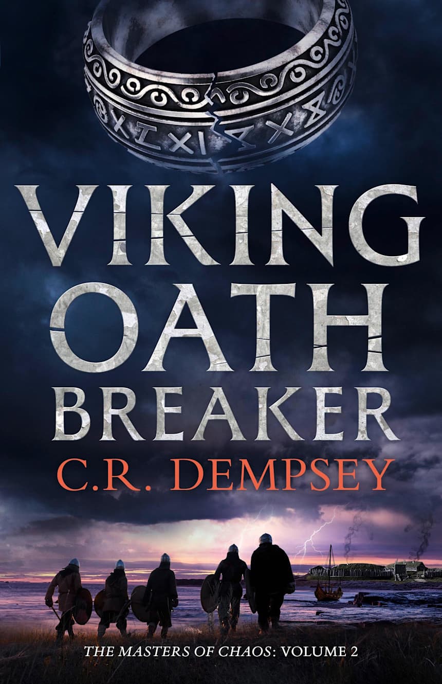 Viking Oath Breaker (Masters of chaos - a Viking saga Book 2) by C R Dempsey