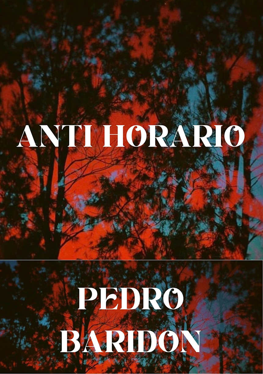 ANTI HORARIO by Pedro Daniel Baridon