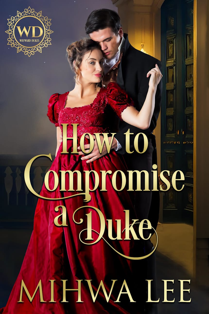 How To Compromise A Duke - Now Available! by Mihwa Lee