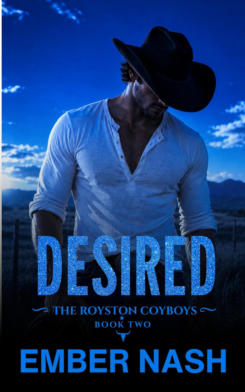 Desired (The Royston Cowboys Book 2) by Ember Nash