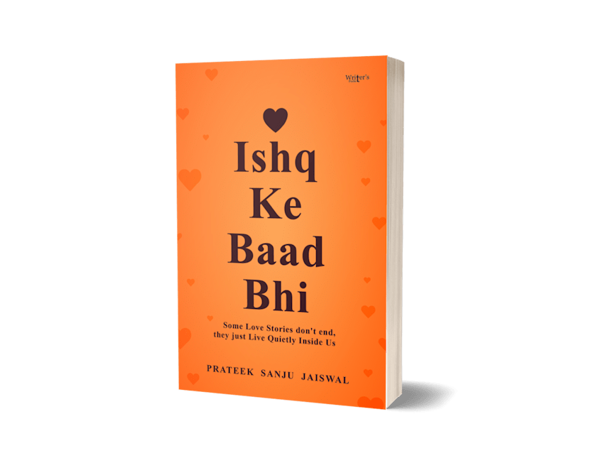 ISHQ KE BAAD BHI by PRATEEK SANJU JAISWAL