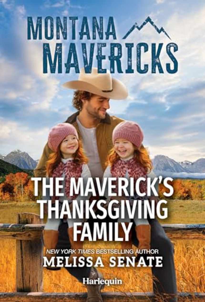 The Maverick’s Thanksgiving Family: A Western Thanksgiving Romance (Montana Mavericks: Hidden Gems Ranch Book 4) by Melissa Senate