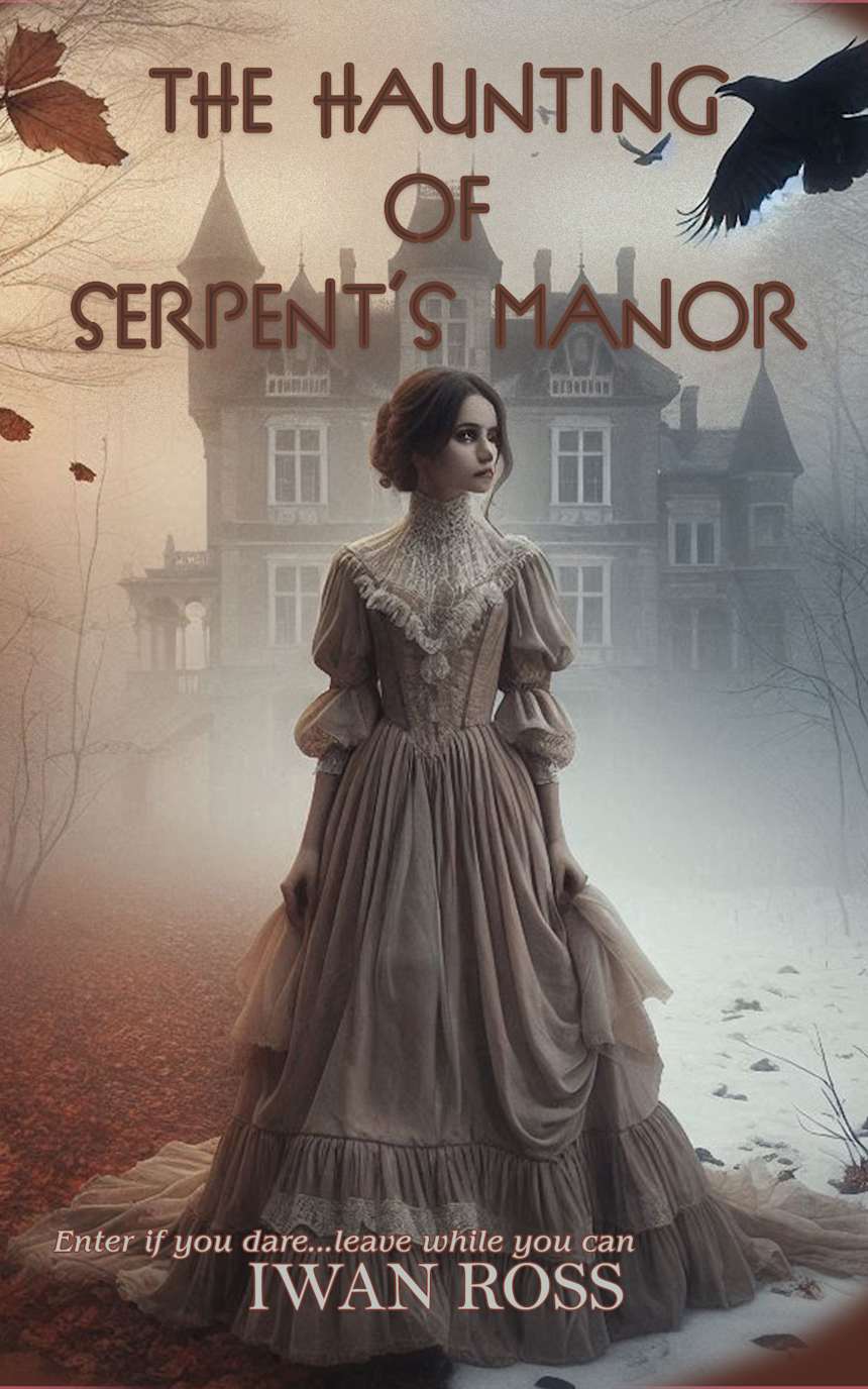 The Haunting of Serpent’s Manor by Iwan Ross