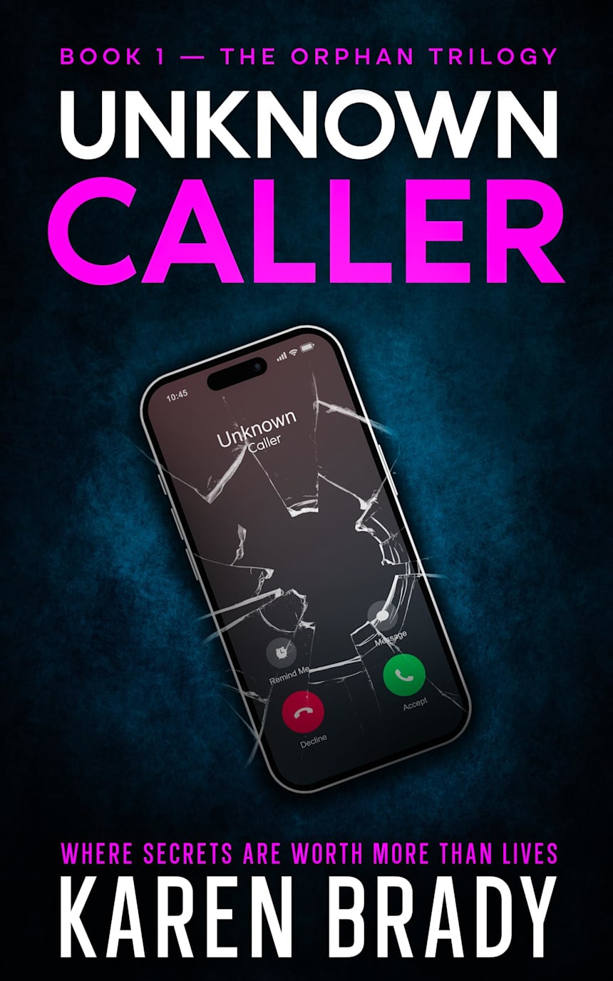 Unknown Caller : Book One - (The Orphan Trilogy - PI Polly Stevens 1) by Karen Brady 