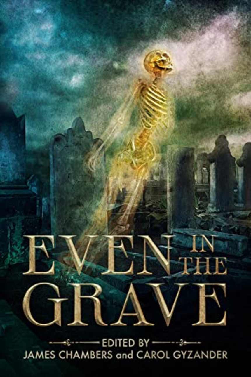 Even in the Grave by Alp Beck