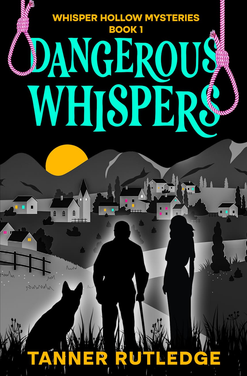Dangerous Whispers by Tanner Rutledge