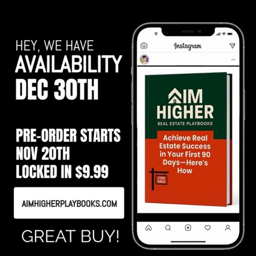 Achieve Real Estate Success in Your First 90 Days—Here's How by AIM HIGHER REAL ESTATE PLAYBOOKS