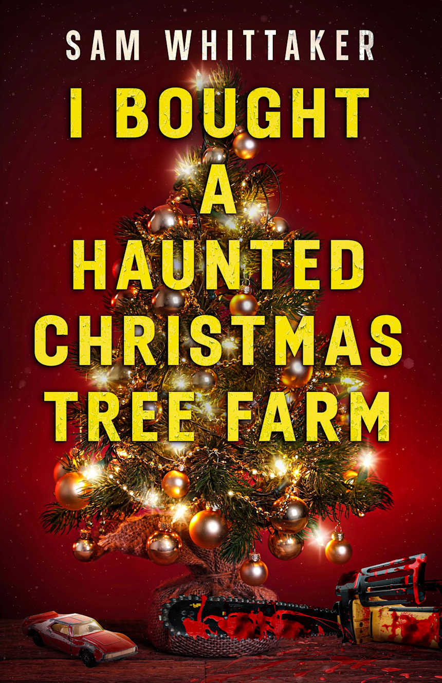 I Bought a Haunted Christmas Tree Farm: A Haunted Holiday Advent Read-Along (Strange Haunted Places Book 5) by Sam Whittaker