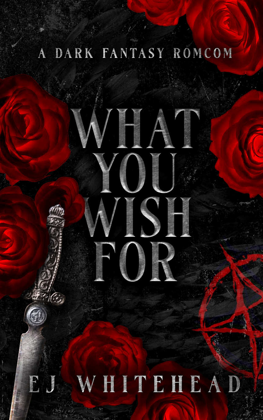 What You Wish For by EJ Whitehead 