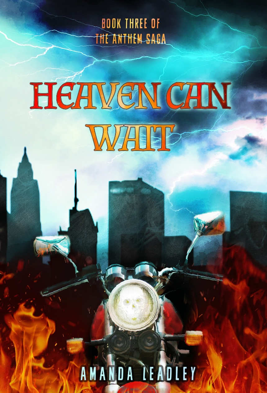 Heaven Can Wait (The Anthem Saga Book 3) by Amanda Leadley