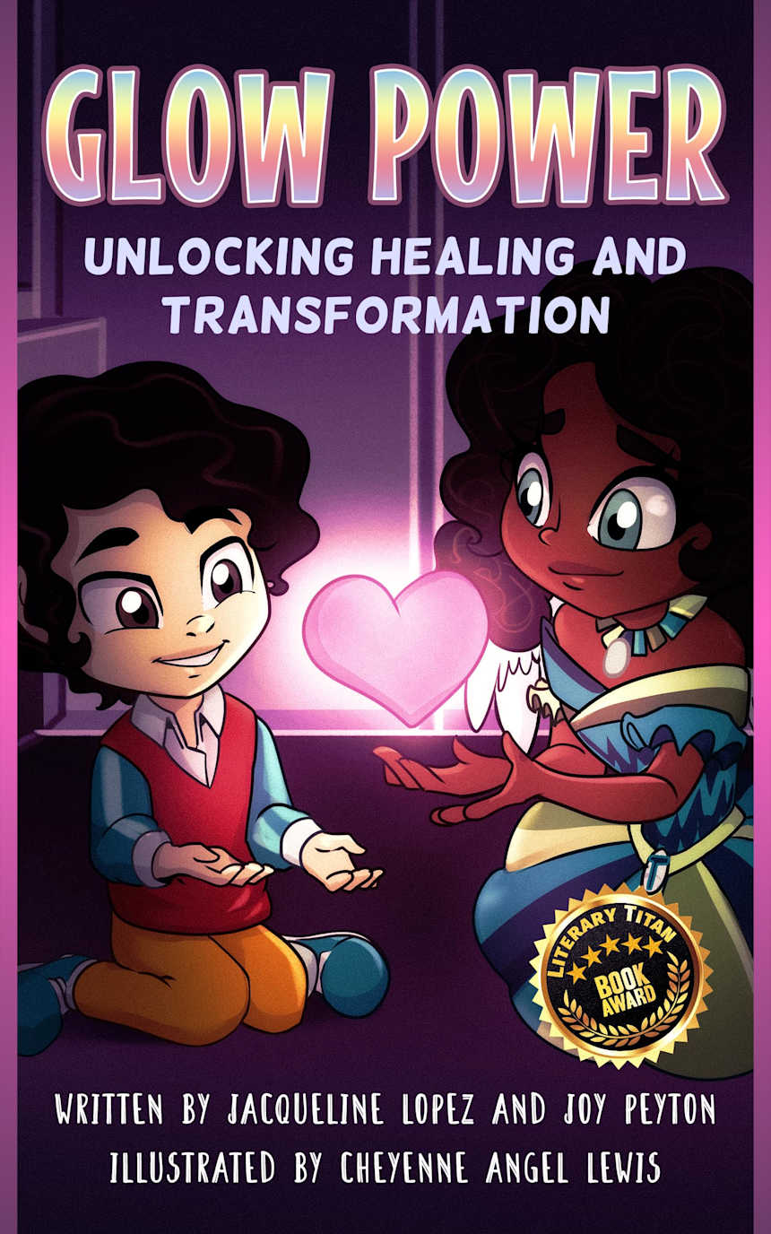 Glow Power: Unlocking Healing and Transformation by Jacqueline  Lopez