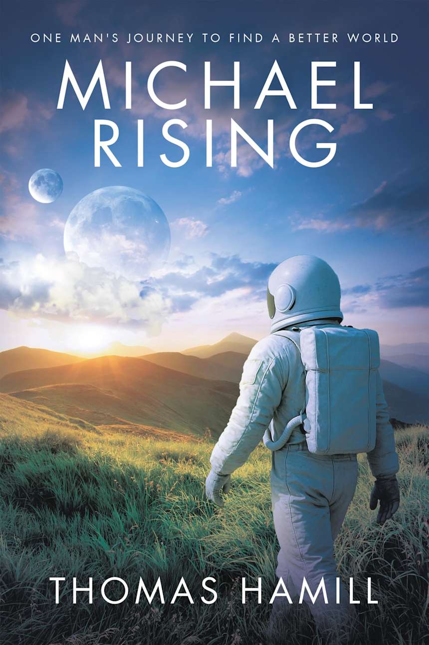 Michael Rising: One Man’s Journey to Find a Better World by Thomas Hamill