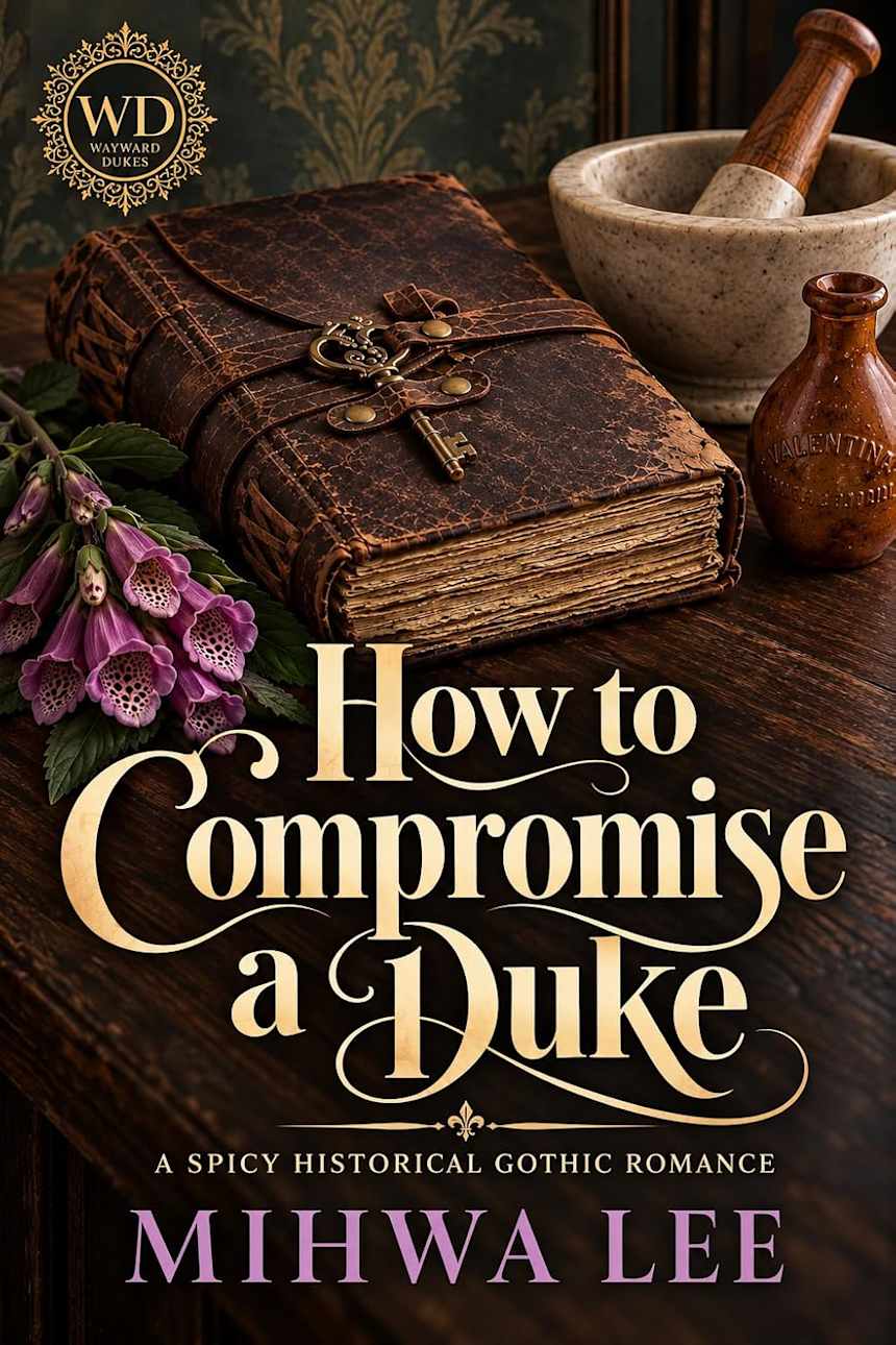 How To Compromise A Duke - Now Available! by Mihwa Lee
