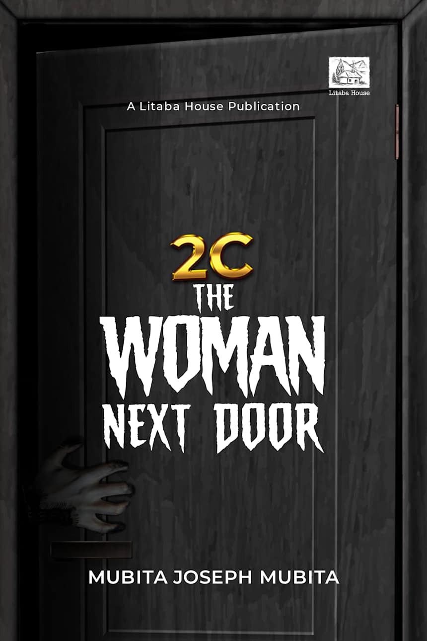 The Woman Next Door by Mubita J Mubita 