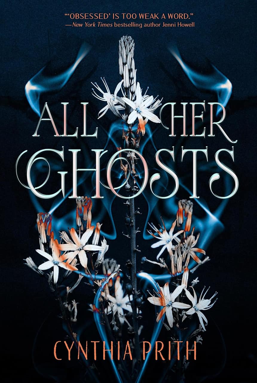 ALL HER GHOSTS by Cynthia Prith