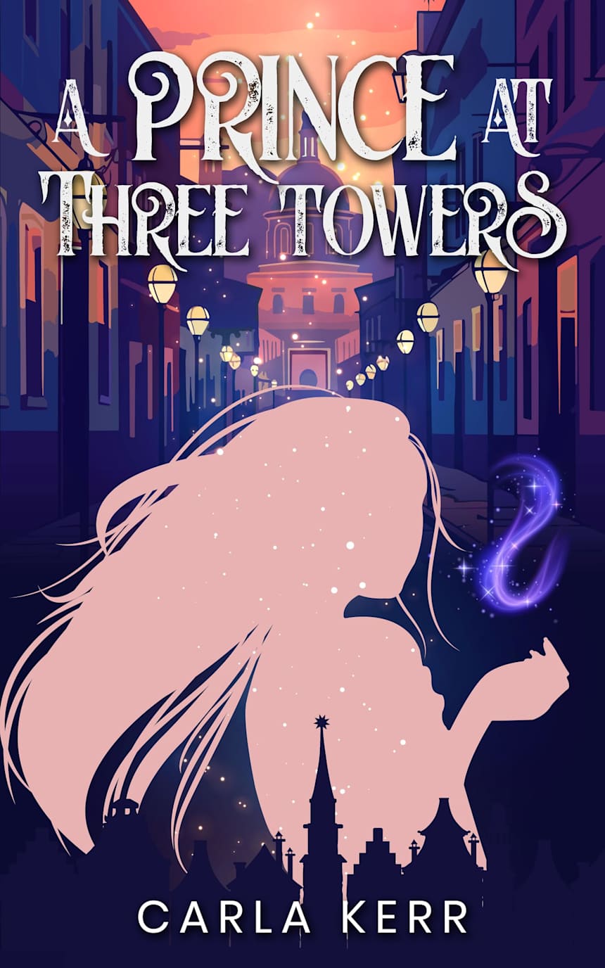 A Prince At Three Towers by Carla Kerr
