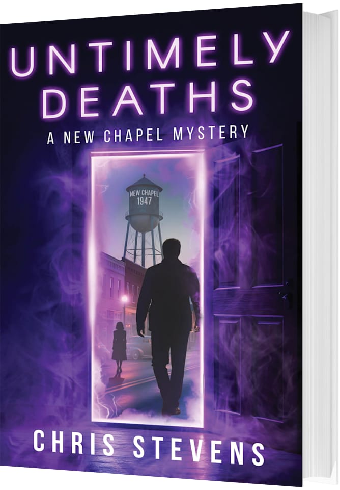 Untimely Deaths: A Time-Traveling Mystery (New Chapel Mysteries Book 1) by Chris Stevens