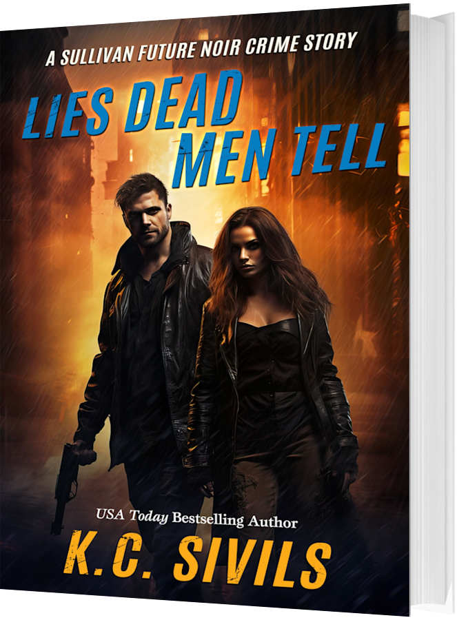 Lies Dead Men Tell by K.C. Sivils