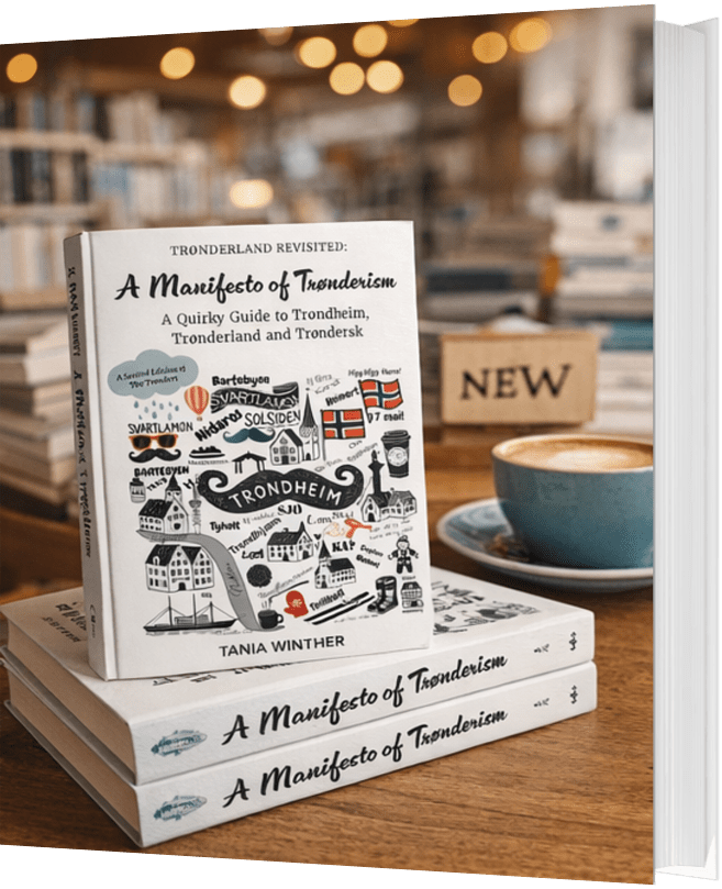 TRØNDERLAND REVISITED: A Manifesto of Trønderism  by Tania Winther