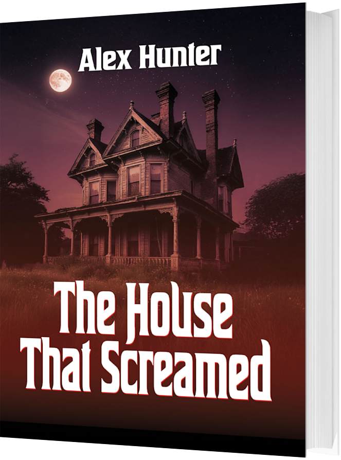 The House That Screamed by Alex Hunter