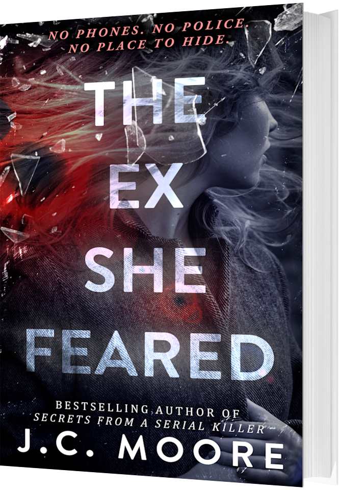 The Ex She Feared by J.C.  Moore