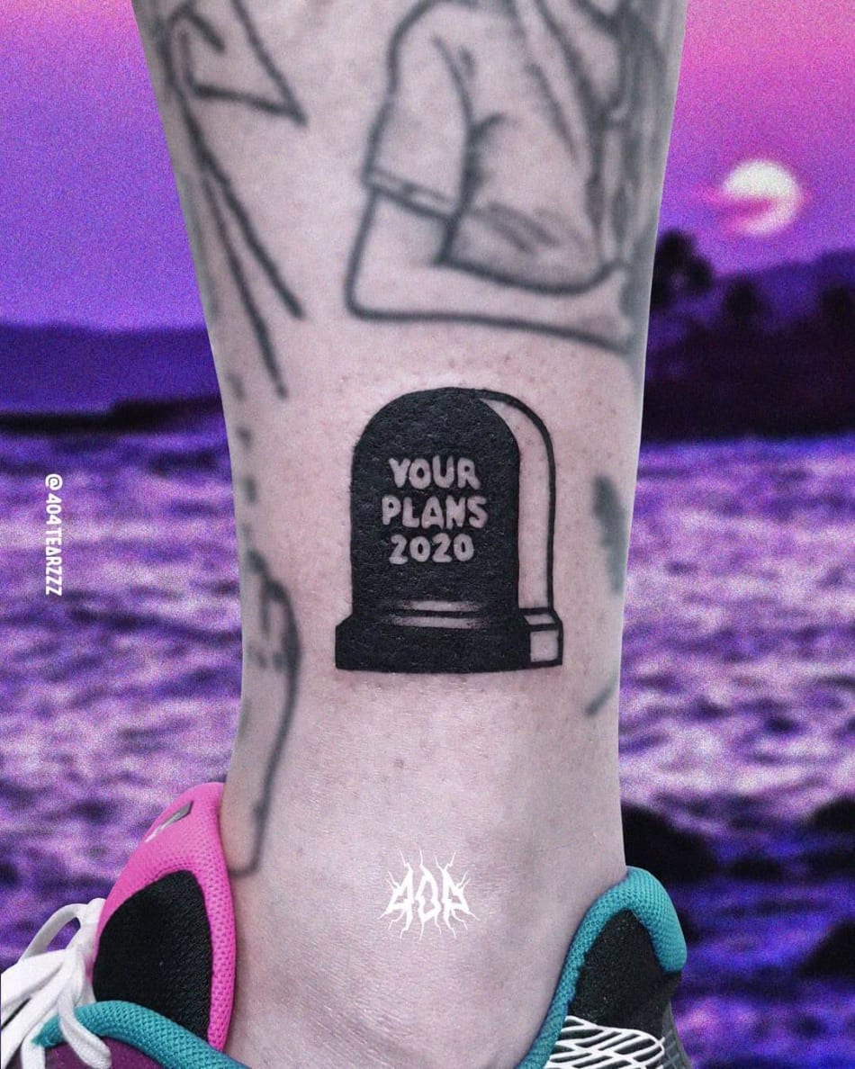 Your 2020 plans grave ignorant tattoo