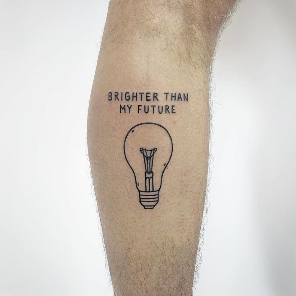 Lightbulb tattoo with the text brighter than my future, by The Magic Rosa