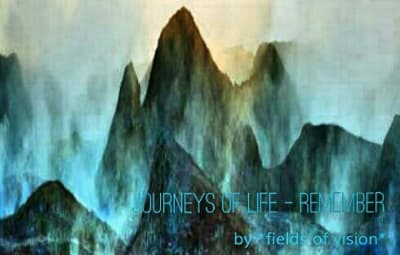 Journeys of Life - Remember