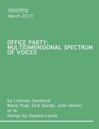 Office Party: Multidimensional Spectrum of Voices by Lorenzo Sandoval Maria Ptqk, Eirik Sördal, John Holten et al. Design by Dayana Lucas