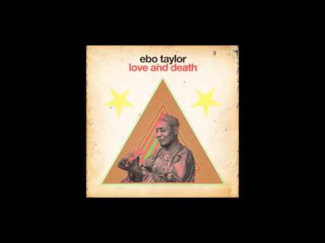 Ebo Taylor - Love & Death (new version)