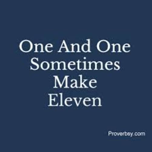 ONE and One = ELEVEN 