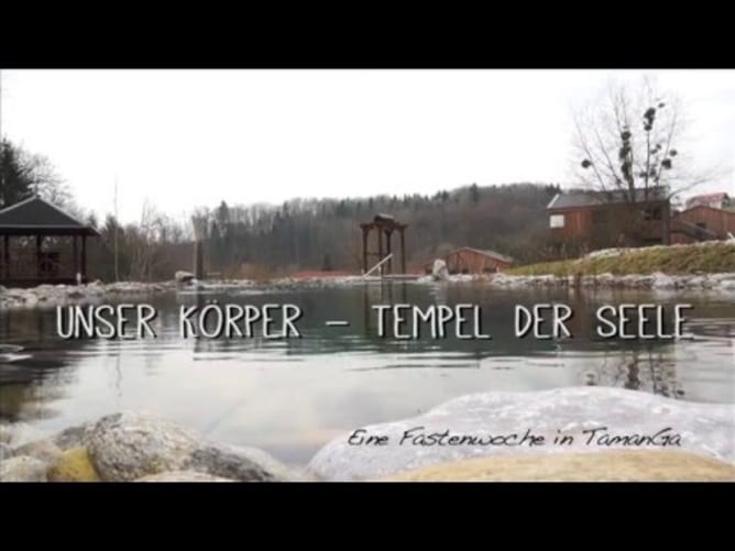 Trailer - Unser Körper Tempel der Seele - Eine Fastenwoche in TamanGa