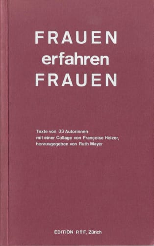 «Frauen erfahren Frauen», Edition R+F, 1982